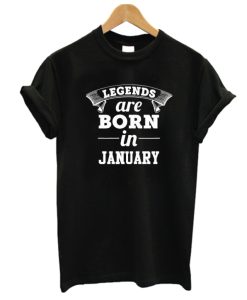 Another Legends are Born in January DH T Shirt