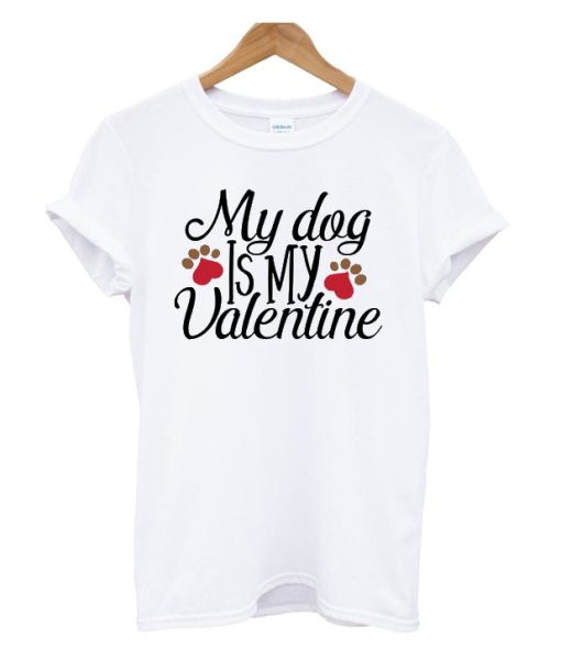 Another My Dog is My Valentine DH T Shirt