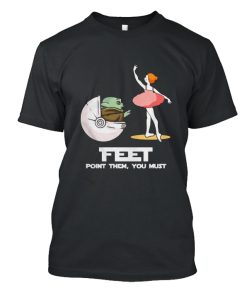 Baby Yoda feet point them you must ballet DH T Shirt