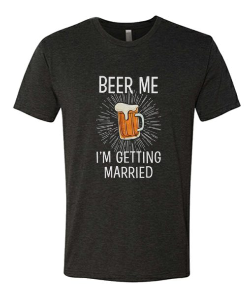 Bachelor party Beer Me DH T Shirt