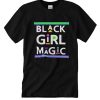 Black girl magic DH T Shirt