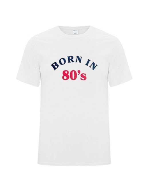 Born In 80s DH T Shirt