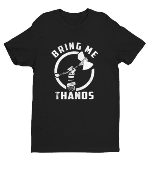 Bring Me Thanos DH T Shirt