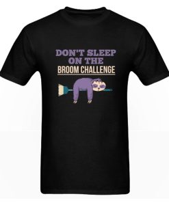 Broom Challenge Broomstick Trending Sloth DH T-Shirt