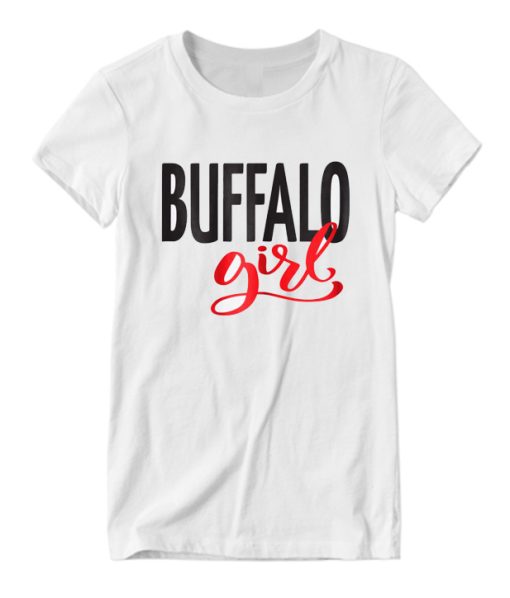 Buffalo Girl New York Raised Me DH T-Shirt