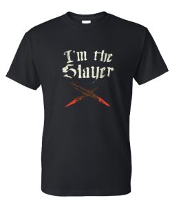 Buffy the Vampire Slayer I'm the Slayer DH T-Shirt