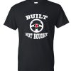 Built Not Bought DH T-Shirt