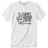 Can't Touch This Wash Your Hands DH T-Shirt