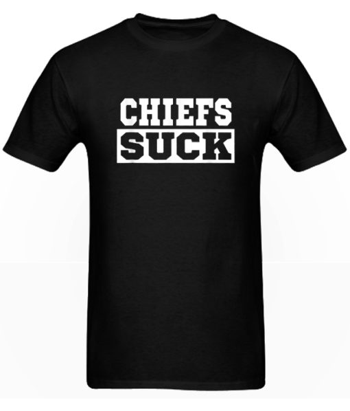 Chiefs Suck Chief Hater DH T Shirt