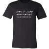 Child Life Specialist DH T Shirt