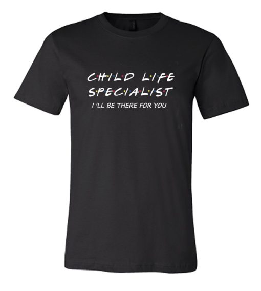 Child Life Specialist DH T Shirt