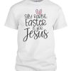 Christian Easter DH T Shirt