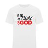 Christian I Am a Child of God DH T Shirt