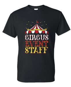 Circus Event Staff DH T Shirt