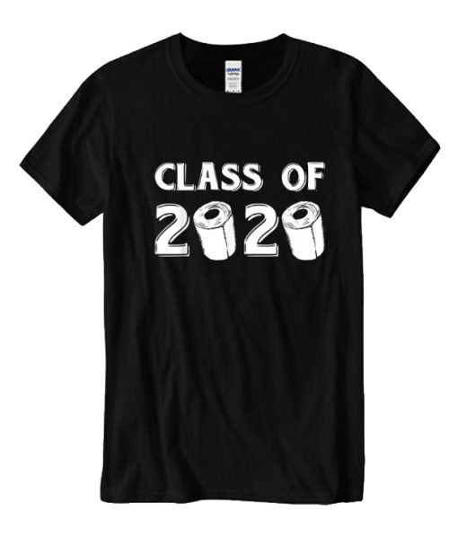 Class Of 2020 Toilet Paper Black DH T Shirt – noticeword