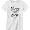 Classy With A Savage Side DH T Shirt