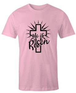 He Is Risen Good DH T Shirt