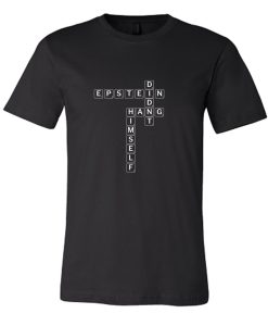 Hilarious Cryptic Epstein Didnt Hang Himself DH T Shirt