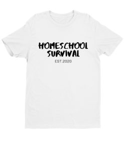 Homeschool Survival DH T-Shirt