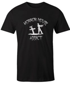 Horror Movie Addict DH T-Shirt