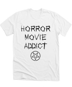 Horror Movie Addict White DH T-Shirt