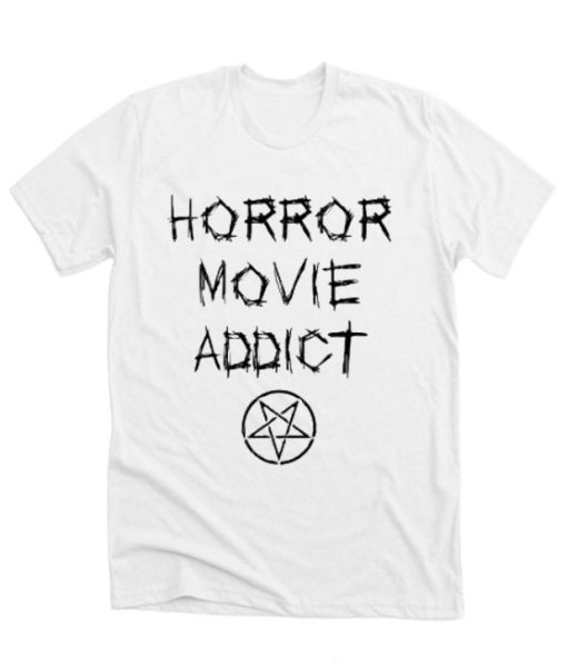 Horror Movie Addict White DH T-Shirt