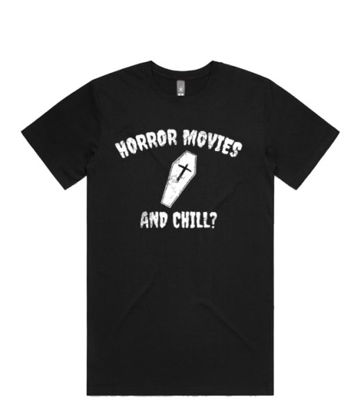 Horror movies & chill DH T-Shirt