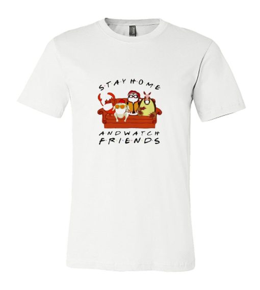 Hugsy stay home and watch friends DH T-Shirt