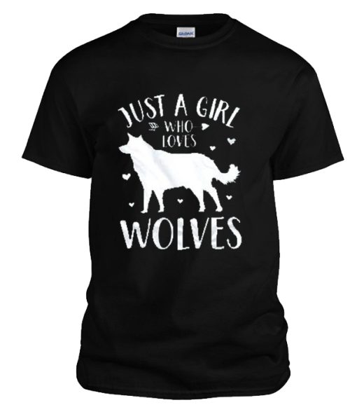 Just A Girl Who Loves Wolves Shirt