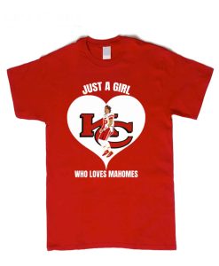 Just a girl who loves Mahomes T-Shirt (2)