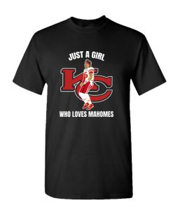 Just a girl who loves mahomes T-Shirt