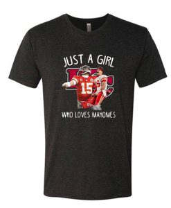 Kansas City Chiefs Just A Girl Who Loves Mahomes Tee Shirt