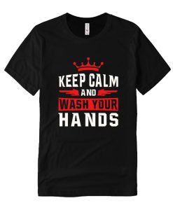 Keep Calm And Wash Your Hands Black T Shirt