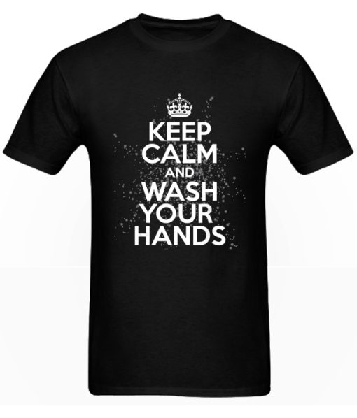 Keep Calm And Wash Your Hands Influenza Virus Flu T Shirt