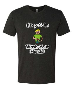 Keep Calm and Wash Your Hands 2020 T Shirt