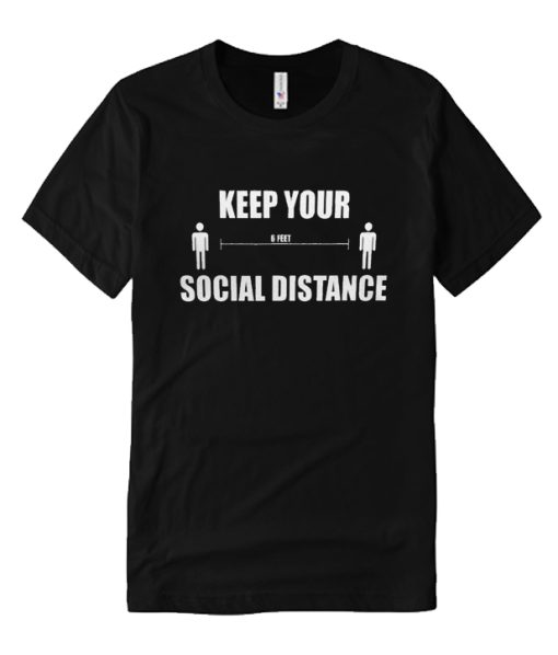 Keep Your Social Distancing T Shirt