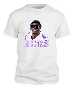 LAMAR JACKSON HI HATERS DH T Shirt