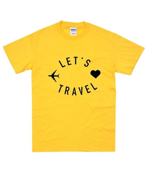 Let's Travel Slogan DH T Shirt