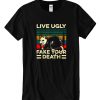 Live Ugly Fake Your Death Retro Vintage Opossum DH T-Shirt