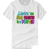 Living on Hand Sanitizer And A Prayer DH T-Shirt