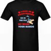 Love Is Everywhere So Is The Flu Go Wash Your Hands DH T-Shirt