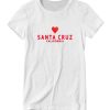 Love Santa Cruz California DH T-Shirt