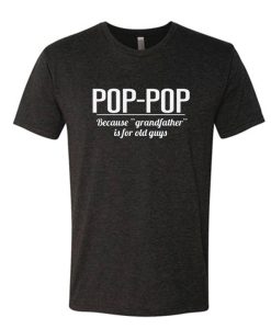 Pop-pop DH T Shirt