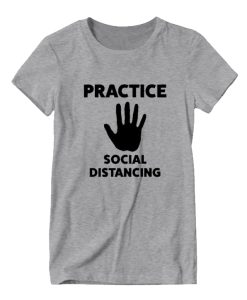 Practice Social Distancing (Black) DH T Shirt