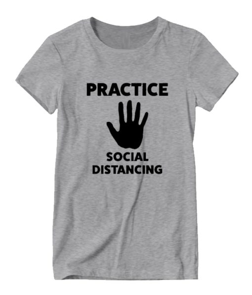 Practice Social Distancing (Black) DH T Shirt