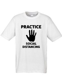 Practice Social Distancing DH T Shirt