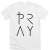 Pray Christian DH T Shirt