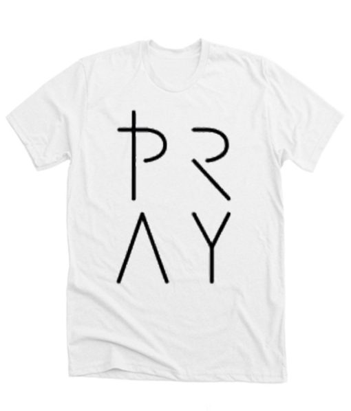 Pray Christian DH T Shirt