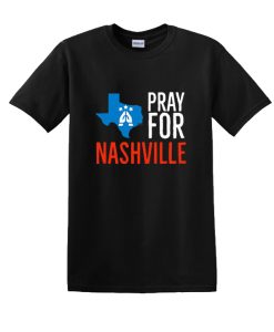 Pray For Nashville Strong DH T Shirt