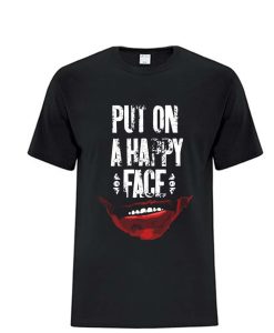 Put On A Happy Face Joker DH T-Shirt